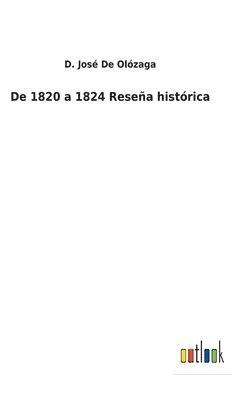 De 1820 a 1824 Reseña histórica