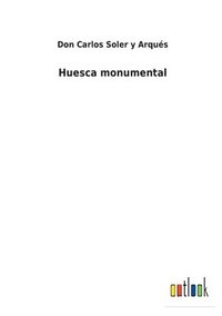 bokomslag Huesca monumental