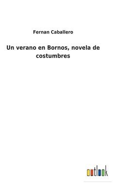 bokomslag Un verano en Bornos, novela de costumbres