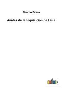 bokomslag Anales de la Inquisicin de Lima