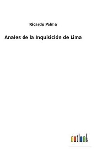 bokomslag Anales de la Inquisicin de Lima
