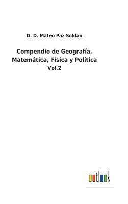 bokomslag Compendio de Geografía, Matemática, Física y Política