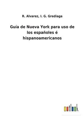 bokomslag Guía de Nueva York para uso de los españoles é hispanoamericanos
