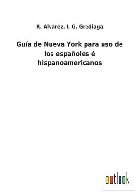 Gua de Nueva York para uso de los espaoles  hispanoamericanos 1