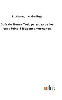 bokomslag Gua de Nueva York para uso de los espaoles  hispanoamericanos