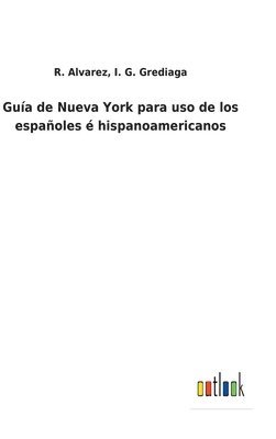 Gua de Nueva York para uso de los espaoles  hispanoamericanos 1