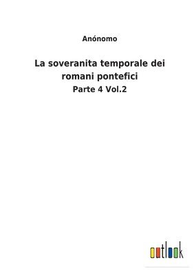 Anónomo - soveranita temporale dei romani pontefici, Häftad