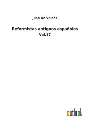 bokomslag Reformistas antiguos españoles