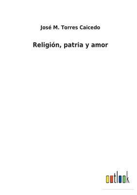 Religin, patria y amor 1