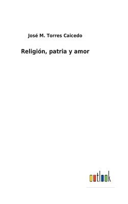 Religin, patria y amor 1