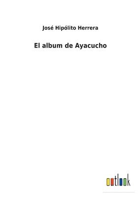 bokomslag El album de Ayacucho