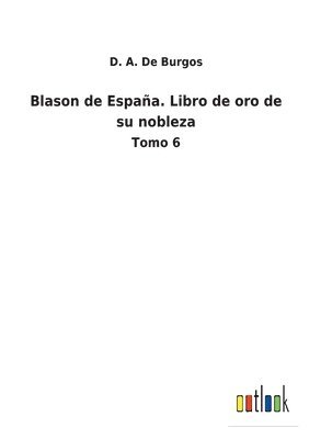 bokomslag Blason de España. Libro de oro de su nobleza
