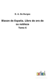 bokomslag Blason de Espaa. Libro de oro de su nobleza
