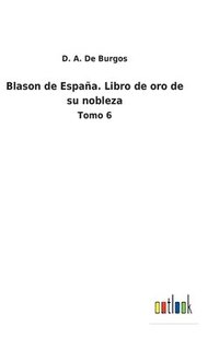 bokomslag Blason de España. Libro de oro de su nobleza