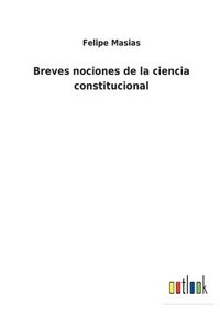 bokomslag Breves nociones de la ciencia constitucional