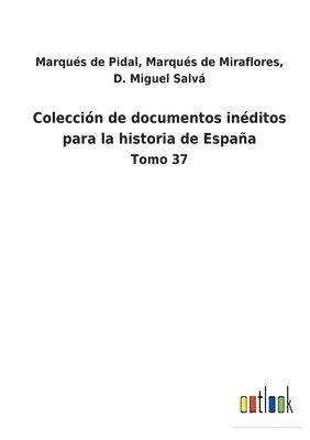 Coleccin de documentos inditos para la historia de Espaa 1