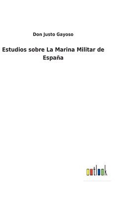 bokomslag Estudios sobre La Marina Militar de Espaa