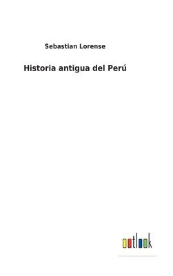 bokomslag Historia antigua del Per