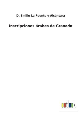 bokomslag Inscripciones árabes de Granada