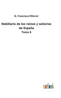 Nobiliario de los reinos y seoros de Espaa 1