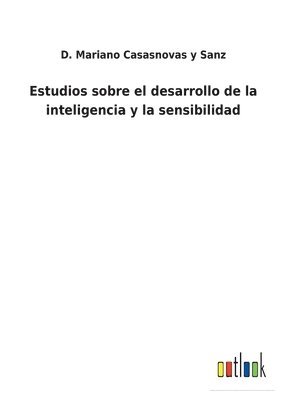 Estudios sobre el desarrollo de la inteligencia y la sensibilidad 1