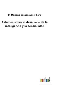 bokomslag Estudios sobre el desarrollo de la inteligencia y la sensibilidad