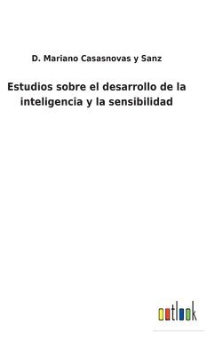 bokomslag Estudios sobre el desarrollo de la inteligencia y la sensibilidad