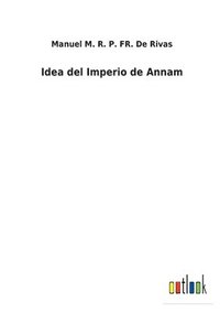 bokomslag Idea del Imperio de Annam