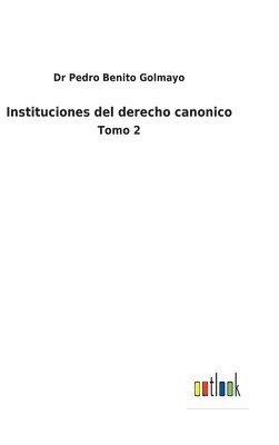 bokomslag Instituciones del derecho canonico