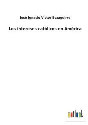 intereses catòlicos en Amèrica
