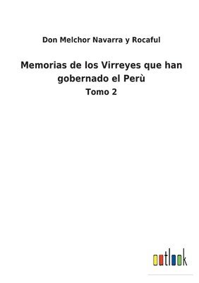 bokomslag Memorias de los Virreyes que han gobernado el Per