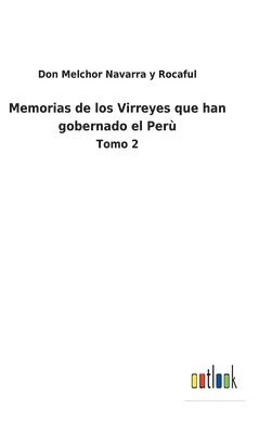 bokomslag Memorias de los Virreyes que han gobernado el Per