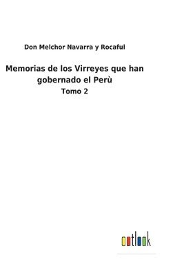 bokomslag Memorias de los Virreyes que han gobernado el Perù