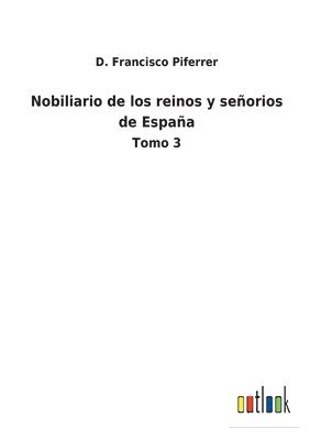 Nobiliario de los reinos y señorios de España