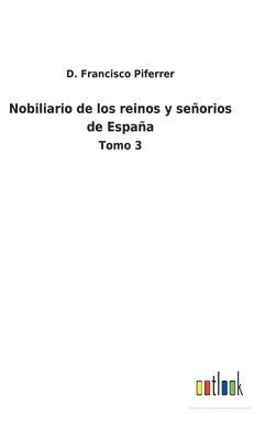 Nobiliario de los reinos y seorios de Espaa 1