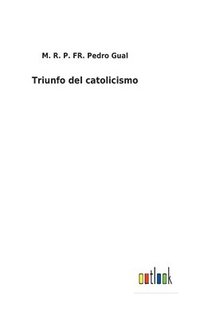 bokomslag Triunfo del catolicismo