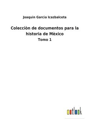 bokomslag Coleccin de documentos para la historia de Mxico