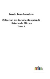 bokomslag Coleccin de documentos para la historia de Mxico