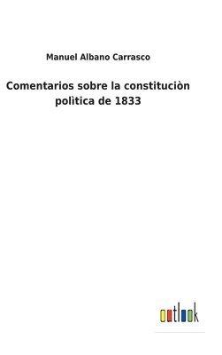 bokomslag Comentarios sobre la constituciòn polìtica de 1833