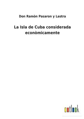 bokomslag Isla de Cuba considerada econòmicamente