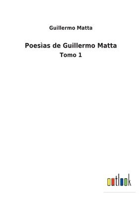 bokomslag Poesìas de Guillermo Matta