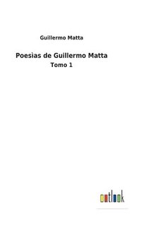 bokomslag Poesas de Guillermo Matta