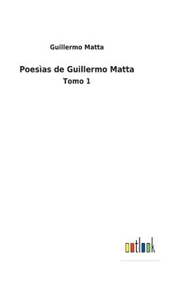 bokomslag Poesìas de Guillermo Matta