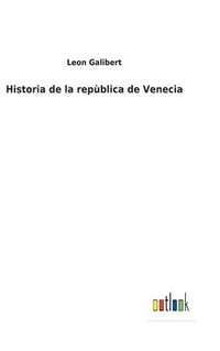 bokomslag Historia de la repùblica de Venecia