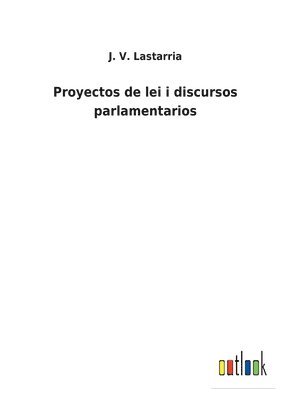 Proyectos de lei i discursos parlamentarios