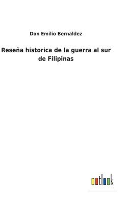 bokomslag Resea historica de la guerra al sur de Filipinas