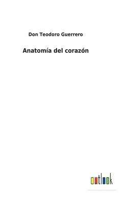 bokomslag Anatoma del corazn