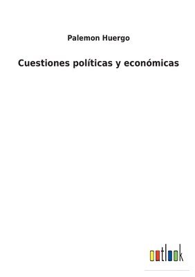 Cuestiones politicas y economicas 1