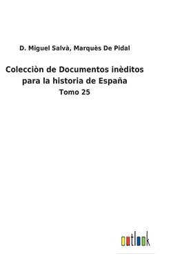 Coleccin de Documentos inditos para la historia de Espaa 1