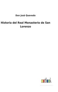 bokomslag Historia del Real Monasterio de San Lorenzo